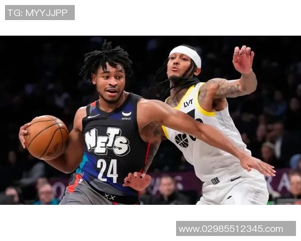 篮网与爵士精彩对决全场集锦回顾精彩瞬间与球员表现分析